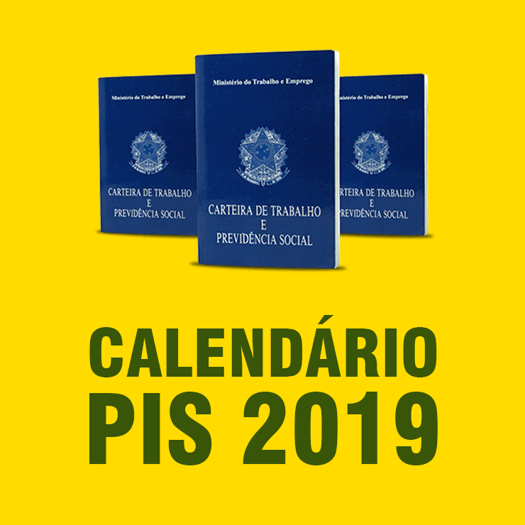 Calendário Anual do PIS/PASEP 2019 – saiba quando receber o benefício